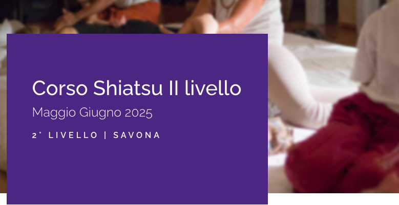 Savona | Corso Shiatsu II Livello